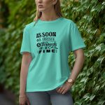 AS Soon As Forever Is Through I Will Be Fine - Half Sleeve T-Shirt for Women