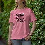 AS Soon As Forever Is Through I Will Be Fine - Half Sleeve T-Shirt for Women