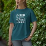 AS Soon As Forever Is Through I Will Be Fine - Half Sleeve T-Shirt for Women