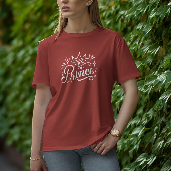 Be A Prince - Half Sleeve T-Shirt for Women