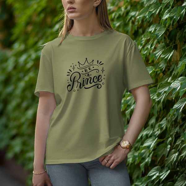 Be A Prince - Half Sleeve T-Shirt for Women