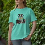 Be My Queen - Half Sleeve T-Shirt for Women