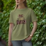 Be My Queen - Half Sleeve T-Shirt for Women