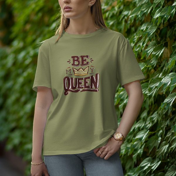 Be My Queen - Half Sleeve T-Shirt for Women