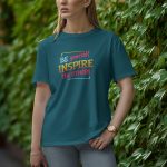 Be Yourself Inspire The Others - Half Sleeve T-Shirt for Women