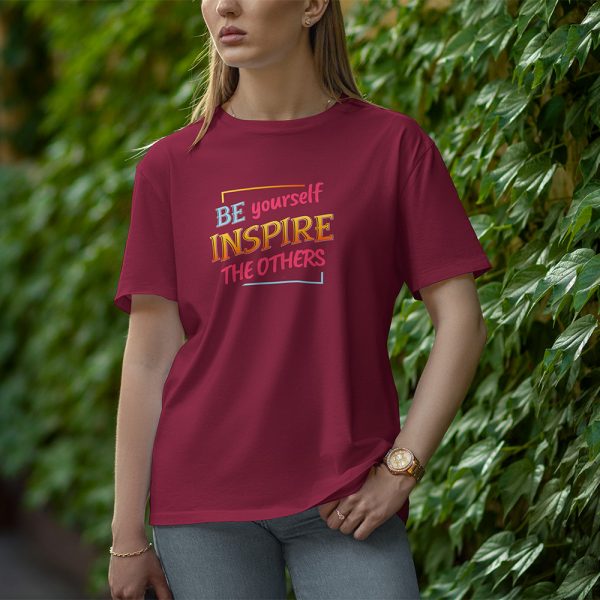 Be Yourself Inspire The Others - Half Sleeve T-Shirt for Women