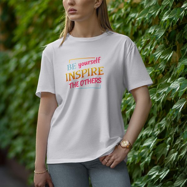 Be Yourself Inspire The Others - Half Sleeve T-Shirt for Women