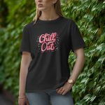 Chill Out - Half Sleeve T-Shirt for Women