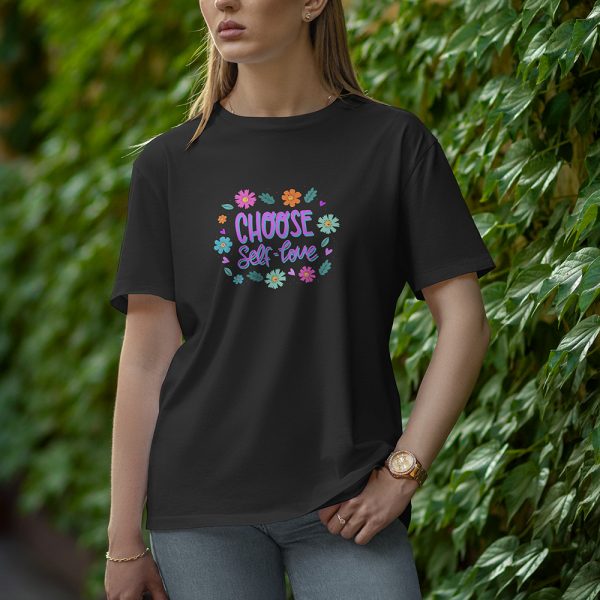 Chose Self Love - Half Sleeve T-Shirt for Women