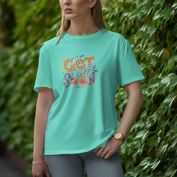 Get Well Soon - Half Sleeve T-Shirt for Women