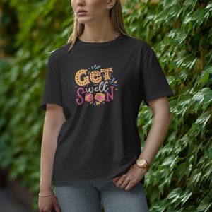 Get Well Soon - Half Sleeve T-Shirt for Women