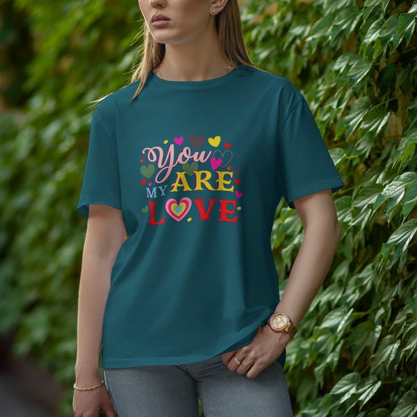 You Are My Love - Half Sleeve T-Shirt for Women