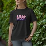 love Yourself - Half Sleeve T-Shirt for Women